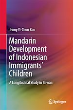 Télécharger le livre :  Mandarin Development of Indonesian Immigrants' Children