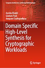 Télécharger le livre :  Domain Specific High-Level Synthesis for Cryptographic Workloads