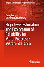 Télécharger le livre :  High-level Estimation and Exploration of Reliability for Multi-Processor System-on-Chip