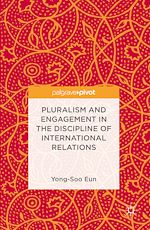 Télécharger le livre :  Pluralism and Engagement in the Discipline of International Relations
