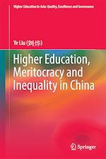 Télécharger le livre :  Higher Education, Meritocracy and Inequality in China