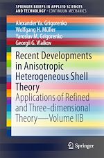 Télécharger le livre :  Recent Developments in Anisotropic Heterogeneous Shell Theory