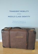 Télécharger le livre :  Transient Mobility and Middle Class Identity
