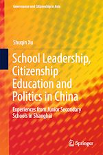 Télécharger le livre :  School Leadership, Citizenship Education and Politics in China
