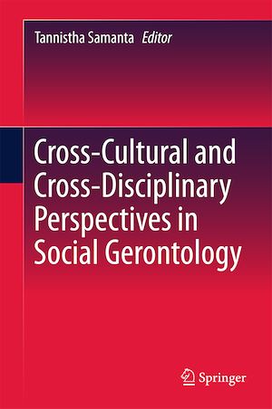 Téléchargez le livre :  Cross-Cultural and Cross-Disciplinary Perspectives in Social Gerontology