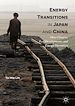 Télécharger le livre :  Energy Transitions in Japan and China