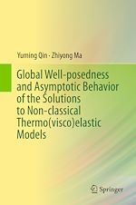 Télécharger le livre :  Global Well-posedness and Asymptotic Behavior of the Solutions to Non-classical Thermo(visco)elastic Models