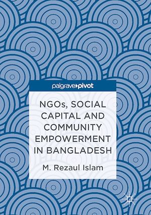 Téléchargez le livre :  NGOs, Social Capital and Community Empowerment in Bangladesh