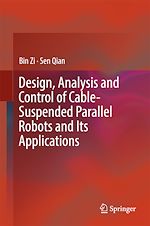 Télécharger le livre :  Design, Analysis and Control of Cable-Suspended Parallel Robots and Its Applications