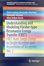 Télécharger le livre :  Understanding and Modeling Förster-type Resonance Energy Transfer (FRET)