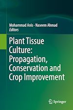 Télécharger le livre :  Plant Tissue Culture: Propagation, Conservation and Crop Improvement
