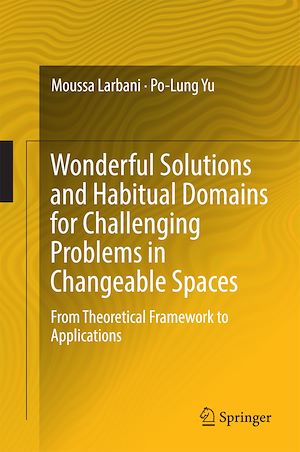 Téléchargez le livre :  Wonderful Solutions and Habitual Domains for Challenging Problems in Changeable Spaces