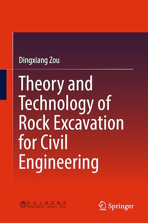 Téléchargez le livre :  Theory and Technology of Rock Excavation for Civil Engineering