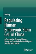 Télécharger le livre :  Regulating Human Embryonic Stem Cell in China