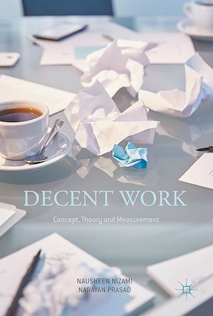 Téléchargez le livre :  Decent Work: Concept, Theory and Measurement