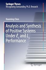 Télécharger le livre :  Analysis and Synthesis of Positive Systems Under l1 and L1 Performance