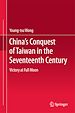 Télécharger le livre :  China's Conquest of Taiwan in the Seventeenth Century