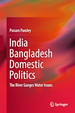 Télécharger le livre :  India Bangladesh Domestic Politics