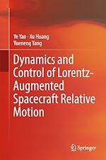 Télécharger le livre :  Dynamics and Control of Lorentz-Augmented Spacecraft Relative Motion