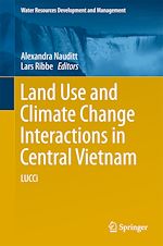 Download this eBook Land Use and Climate Change Interactions in Central Vietnam