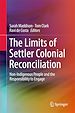 Télécharger le livre :  The Limits of Settler Colonial Reconciliation