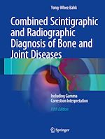 Télécharger le livre :  Combined Scintigraphic and Radiographic Diagnosis of Bone and Joint Diseases