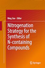 Télécharger le livre :  Nitrogenation Strategy for the Synthesis of N-containing Compounds
