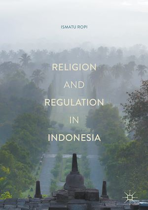 Téléchargez le livre :  Religion and Regulation in Indonesia