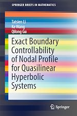 Télécharger le livre :  Exact Boundary Controllability of Nodal Profile for Quasilinear Hyperbolic Systems
