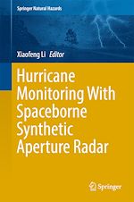Download this eBook Hurricane Monitoring With Spaceborne Synthetic Aperture Radar