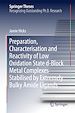 Télécharger le livre :  Preparation, Characterisation and Reactivity of Low Oxidation State d-Block Metal Complexes Stabilised by Extremely Bulky Amide Ligands