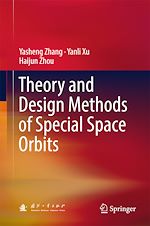 Télécharger le livre :  Theory and Design Methods of Special Space Orbits