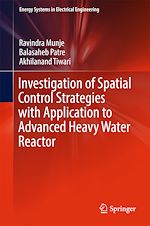 Télécharger le livre :  Investigation of Spatial Control Strategies with Application to Advanced Heavy Water Reactor