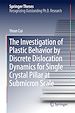 Télécharger le livre :  The Investigation of Plastic Behavior by Discrete Dislocation Dynamics for Single Crystal Pillar at Submicron Scale