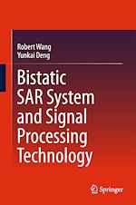 Télécharger le livre :  Bistatic SAR System and Signal Processing Technology