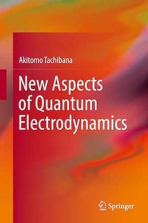 Téléchargez le livre :  New Aspects of Quantum Electrodynamics
