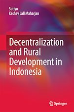 Télécharger le livre :  Decentralization and Rural Development in Indonesia