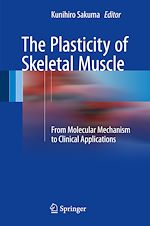 Télécharger le livre :  The Plasticity of Skeletal Muscle