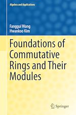 Download this eBook Foundations of Commutative Rings and Their Modules