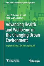 Télécharger le livre :  Advancing Health and Wellbeing in the Changing Urban Environment