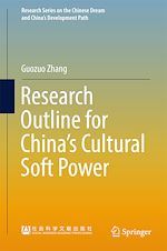 Télécharger le livre :  Research Outline for China's Cultural Soft Power