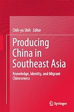Télécharger le livre :  Producing China in Southeast Asia