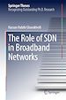 Télécharger le livre :  The Role of SDN in Broadband Networks