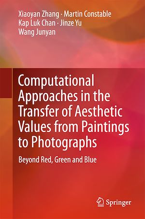 Téléchargez le livre :  Computational Approaches in the Transfer of Aesthetic Values from Paintings to Photographs