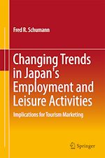 Télécharger le livre :  Changing Trends in Japan's Employment and Leisure Activities