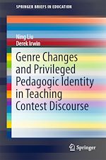 Télécharger le livre :  Genre Changes and Privileged Pedagogic Identity in Teaching Contest Discourse