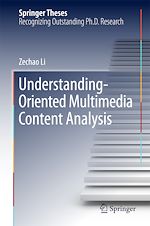 Télécharger le livre :  Understanding-Oriented Multimedia Content Analysis