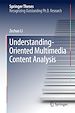 Télécharger le livre :  Understanding-Oriented Multimedia Content Analysis