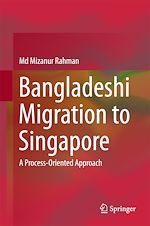 Télécharger le livre :  Bangladeshi Migration to Singapore