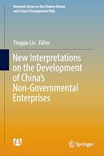 Télécharger le livre :  New Interpretations on the Development of China's Non-Governmental Enterprises